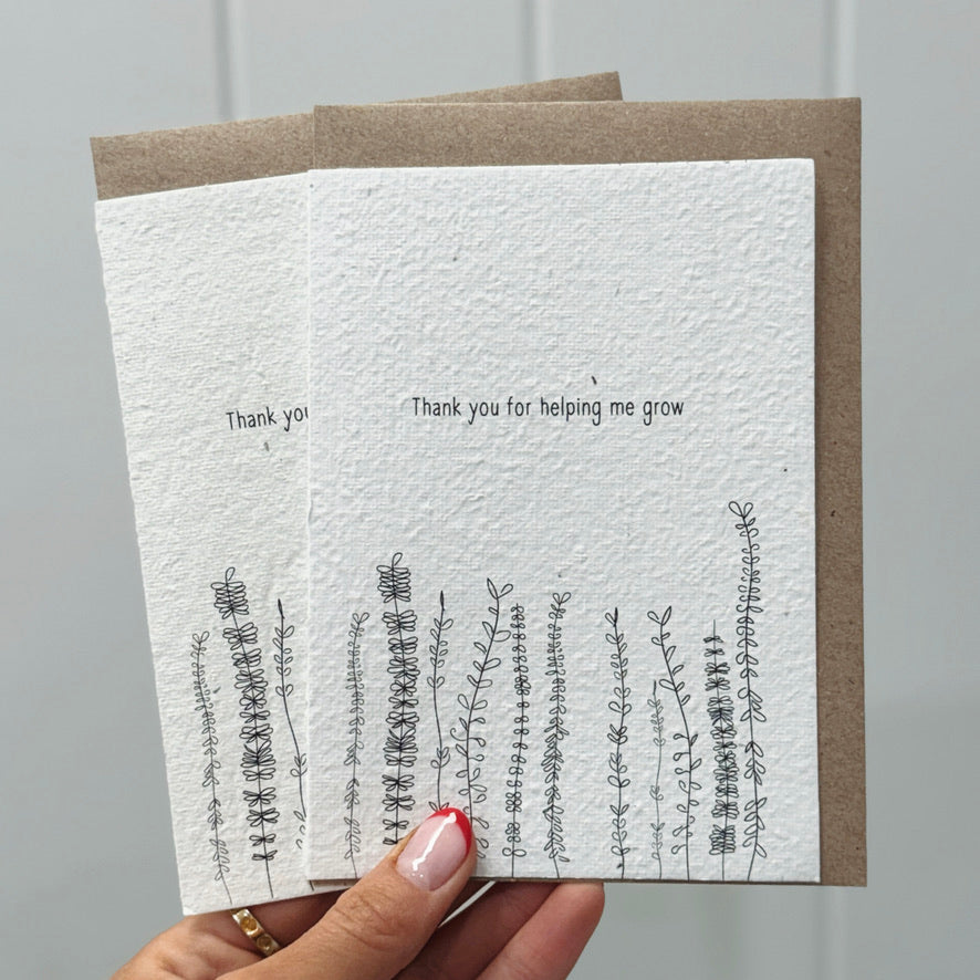 Thank you for helping me grow Card