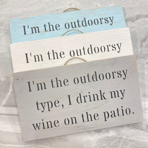 I'm the outdoorsy type Sign